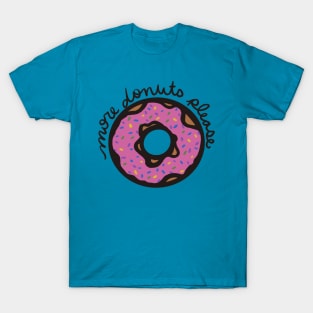 More Donuts Please! T-Shirt